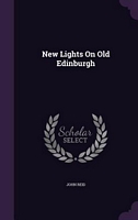 New Lights on Old Edinburgh
