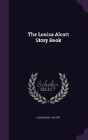 The Louisa Alcott Story Book