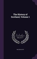 The History of Scotland, Volume 1