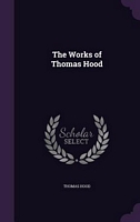 The Works Of Thomas Hood