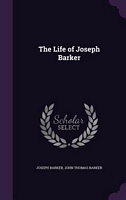 The Life Of Joseph Barker