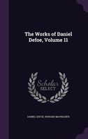 The Works Of Daniel Defoe, Volume 11