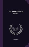 The Weekly Visitor, Issue 1