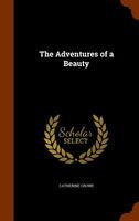 Cover of The Adventures of a Beauty by Catherine Crowe