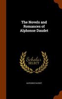 The Novels And Romances Of Alphonse Daudet