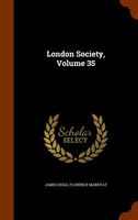 London Society, Volume 35