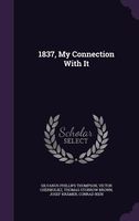 1837, My Connection with It
