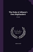 The Duke Of Albany's Own Highlanders
