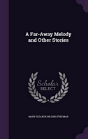 A Far-Away Melody And Other Stories