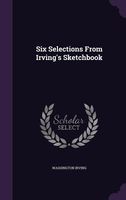 Six Selections from Irving's Sketchbook