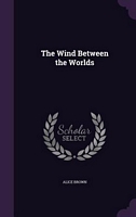 The Wind Between The Worlds