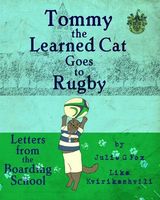 Tommy the Learned Cat Goes to Rugby