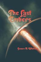 Cover of The Last Embers by James Whitney