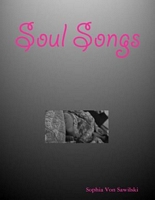 Cover of Soul Songs by Sophia Von Sawilski