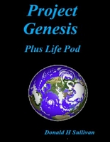 Cover of Project Genesis Plus Life Pod by Donald H. Sullivan