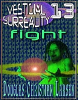 Cover of Vestigial Surreality: 13 by Douglas Christian Larsen
