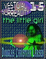 Cover of Vestigial Surreality: 15 by Douglas Christian Larsen