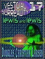 Cover of Vestigial Surreality: 17 by Douglas Christian Larsen