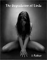 Cover of The Degradation of Linda by J. Palliser