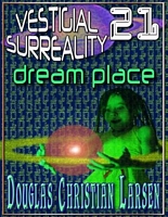 Cover of Vestigial Surreality: 21 by Douglas Christian Larsen