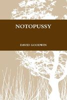 Cover of Notopussy by David Goodwin