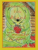 Cover of Gramma and the Giant Tomato Worm by Rachel V. Olivier