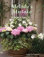 Cover of Melody's Mistake: Which Songs? by Sophia Von Sawilski