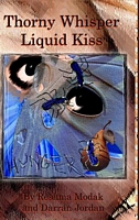 Cover of Thorny Whisper, Liquid Kiss by Darran Jordan