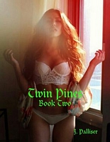 Cover of Twin Pines Book Two by J. Palliser