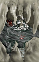 Cover of Tales of My Brother, Part Two by C. Jared Castor