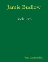 Cover of Jamie Budlow - Book Two by Paul Quintanilla