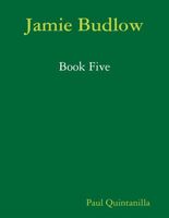 Cover of Jamie Budlow - Book Five by Paul Quintanilla