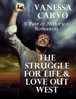 The Struggle for Life & Love Out West