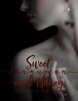Sweet Cinnamon and Honey