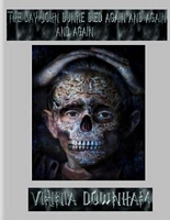 Cover of The Day John Dunne Died Again and Again and Again by Virinia Downham
