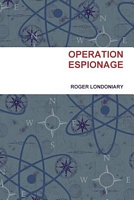 Cover of Operation Espionage by Roger Londoniary