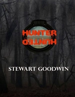 Cover of Hunter Hunted by Stewart Goodwin