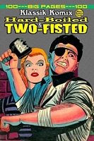 Klassik Komix: Hard-Boiled & Two-Fisted