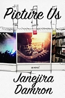 Cover of Picture Us by Janejira Damron