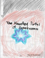 Cover of The Haunted Portal of Hopelessness by David Andrews