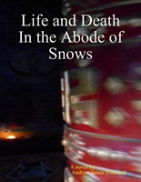 Cover of Life and Death In the Abode of Snows by Andrew James Pritchard