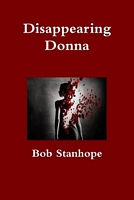 Cover of Disappearing Donna by Bob Stanhope