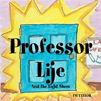 Professor Lije - And the Light Show