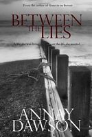 Cover of Between the Lies by Annay Dawson