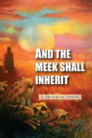 And The Meek Shall Inherit