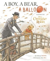 Christopher Robin: A Boy, a Bear, a Balloon