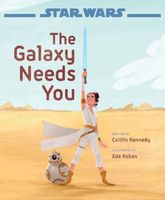 The Galaxy Needs You