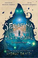 Serafina and the Black Cloak: The Graphic Novel