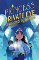 Princess Private Eye and the Missing Robo-Bird