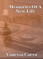 Memories Of A New Life